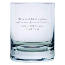 Mark Twain "If I Cannot Drink Bourbon "Quote Rocks Whisky Glass